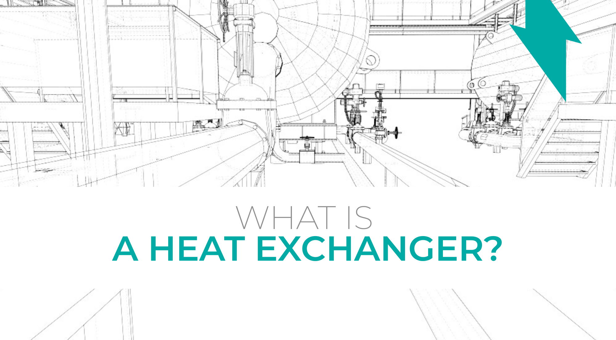 WHAT IS A HEAT EXCHANGER? EVERYTHING YOU NEED TO KNOW