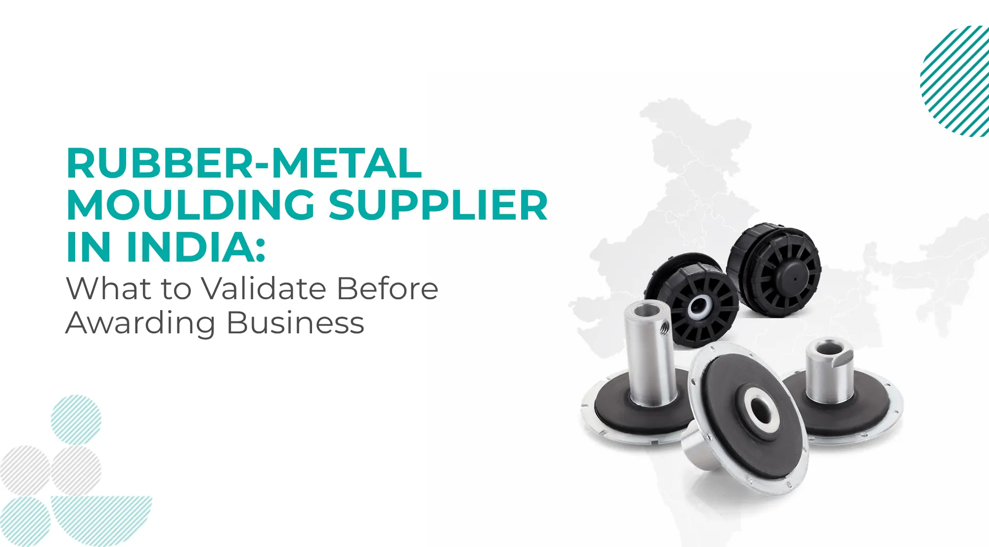 Rubber-Metal Moulding Supplier India: What to Validate Before Awarding Business