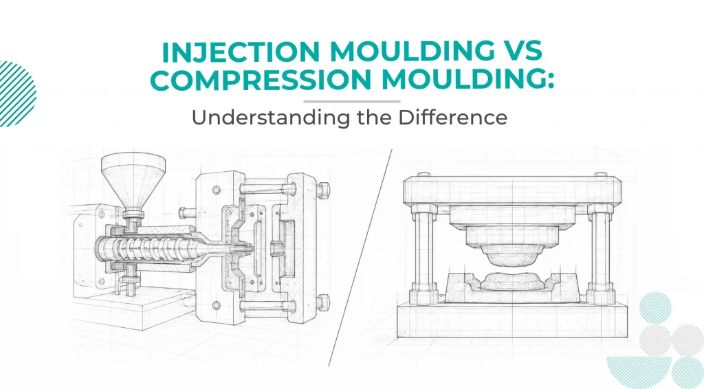 Injection Moulding vs Compression Moulding